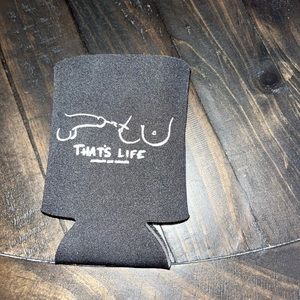 That’s Life Koozie
